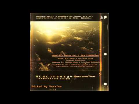 Ace Combat 4 Ost - Megalith Agnus Dei [Digitally Remastered Remix by DarkIce]