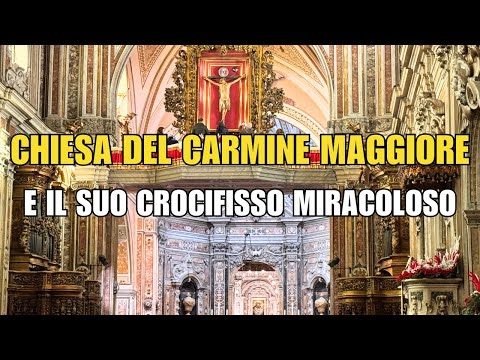 Church of Carmine Maggiore, Naples ⛪ | History and Miraculous Crucifix