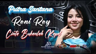 Download lagu CINTA BUKANLAH KAPAL \\ RENI REY \\ OM PUTRA SANTANA mp3