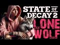 Sleep Deprived Solo of State of Decay 2 Lethal Zone | Just a Survivor & Her Wolf | Push to The End