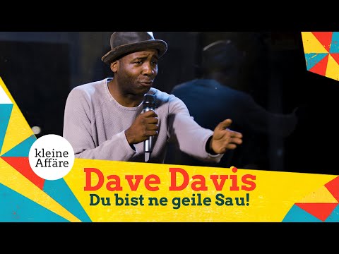 Dave Davis / Du bist ne geile Sau! / Kleine Affäre