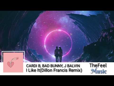 Cardi B, Bad Bunny, JBalvin - I like it( Dillon Francis Remix)