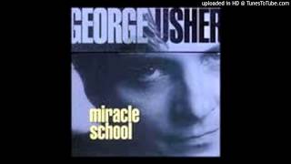 George Usher -  Not A Tremblin&#39; Kind