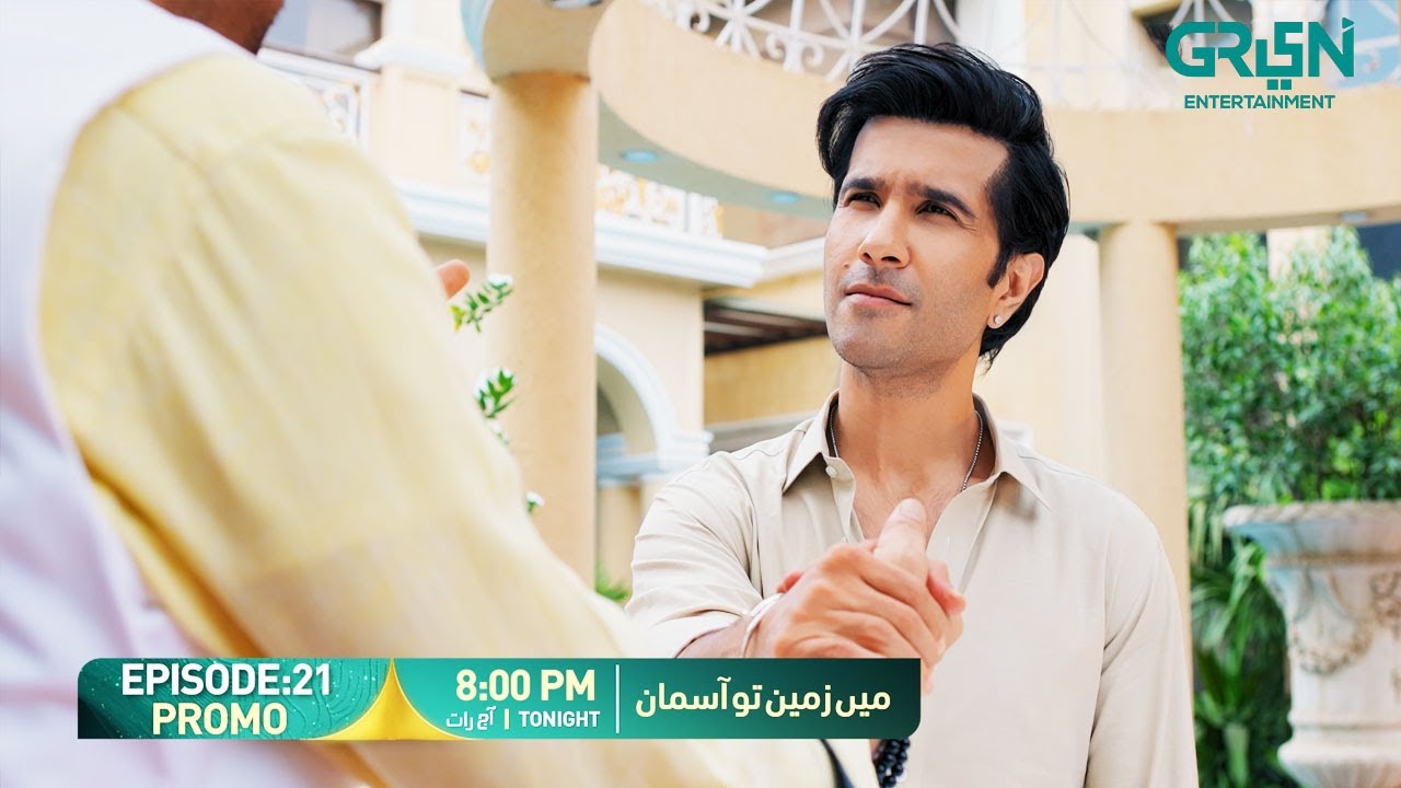 Main Zameen Tu Aasmaan Episode 21 Promo | Tonight At 8:00 PM | Feroze Khan - Hiba Bukhari | Green TV