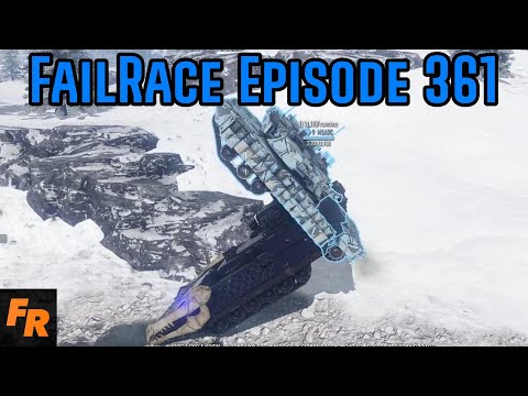 FailRace Episode 361 - The Giga Tank Is Formed