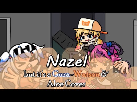 Gura's Dust Allergy [Nazel but it's a HoloLive Cover (Gura, Watson, and Aloe Cover)]