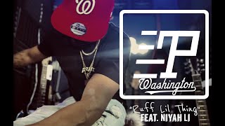 P washington - RUFF LIL THING ft Niyah Li (studio performance)