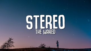 The Waked - Stereo (Lyrics)