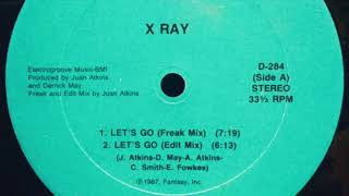 X Ray - Let’s Go (Freak Mix)