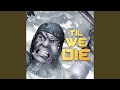 Til We Die