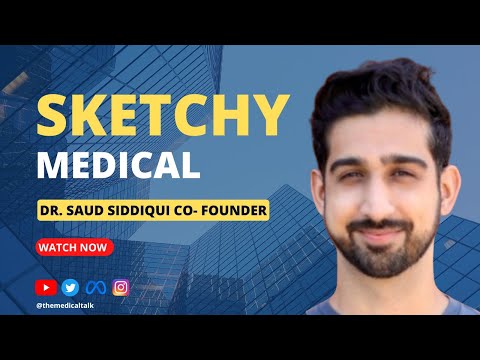Episode #28 Dr. Saud Siddiqui | Co-Founder Sketchy Medical