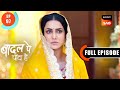 Rajat Apologises Badall Pe Paon Hai Ep 97 Full Episode 1 Oct 2024