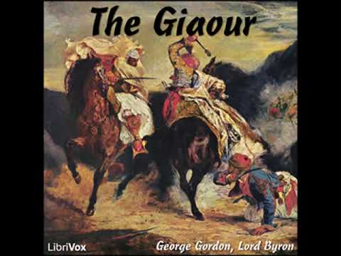 The Giaour by George Gordon, Lord BYRON read by Grant Hurlock | Full Audio Book