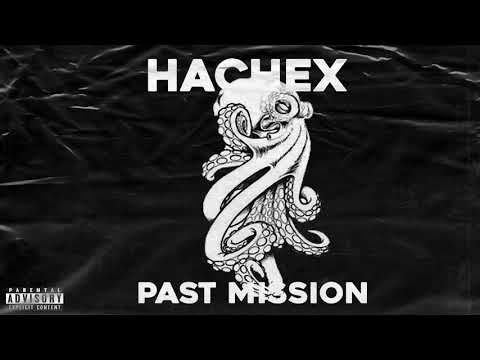 Hachex - PAST MISSION