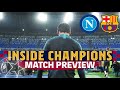 INSIDE CHAMPIONS | Napoli-Barça (Match preview)