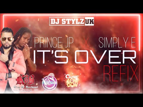 Prince JP X Simply E - Its Over (Dj Stylz UK Remix)