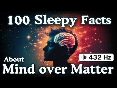 Mind Over Matter — 100 Fascinating Facts To Fall Asleep To — No Adverts
