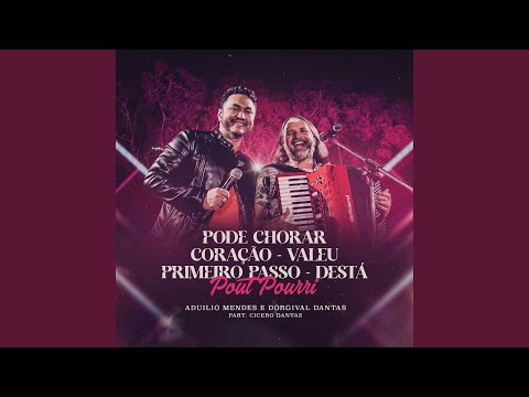 Pode Chorar / Coração / Valeu / Primeiro Passo / Destá