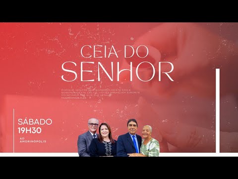 CULTO DE SANTA CEIA   - AD AMORINOPOLIS - 13/04/2024