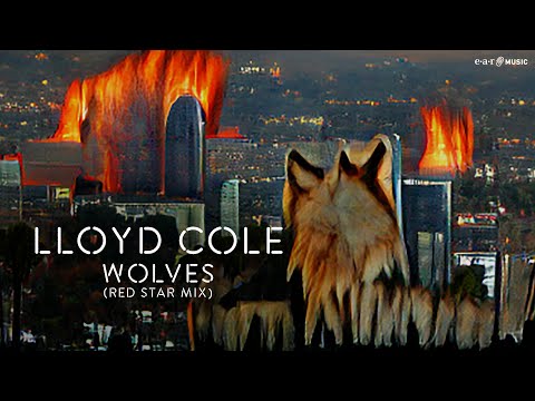 LLOYD COLE 'Wolves' (Red Star Mix) - Official Video
