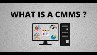 WHAT IS A CMMS  Computerized Maintenance Management System