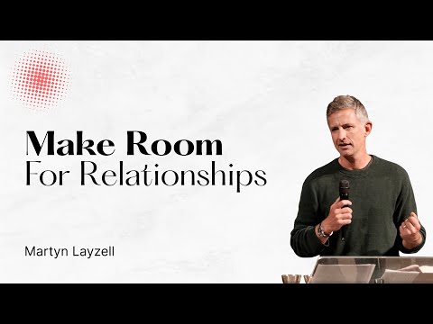 Make Room For Relationships | Martyn Layzell