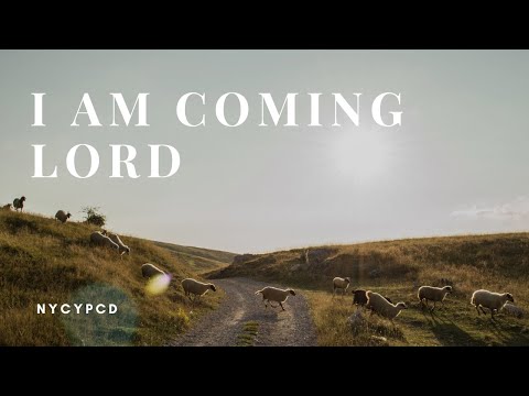 I am coming Lord