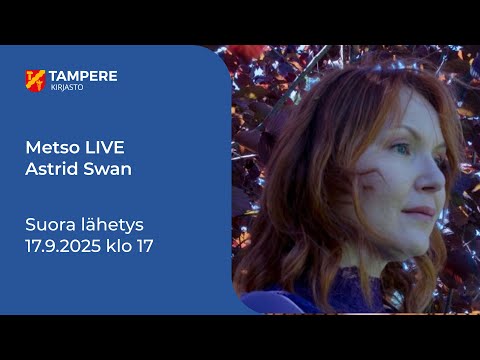 Metso LIVE: Astrid Swan