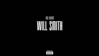 Ron Browz - "Will Smith" OFFICIAL VERSION