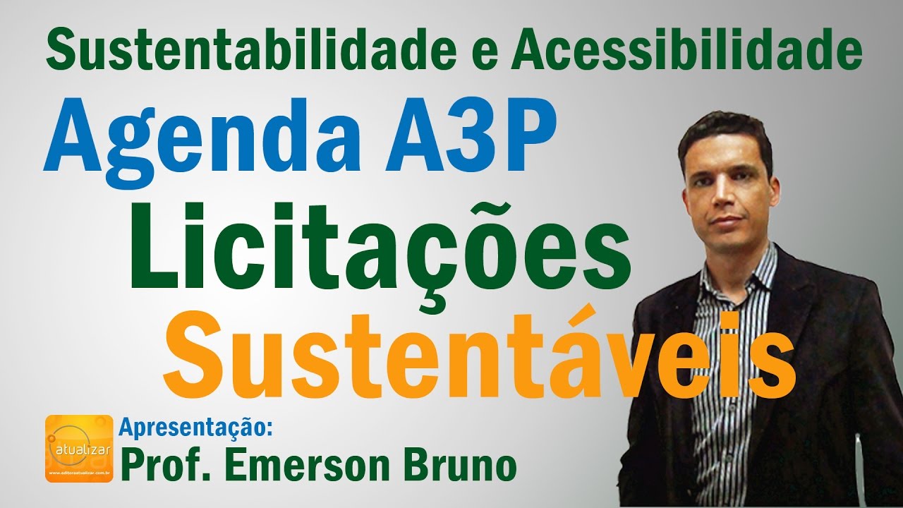 Sustentabilidade - Aula 09 (Agenda A3P - Eixos Temáticos - Parte XIII)