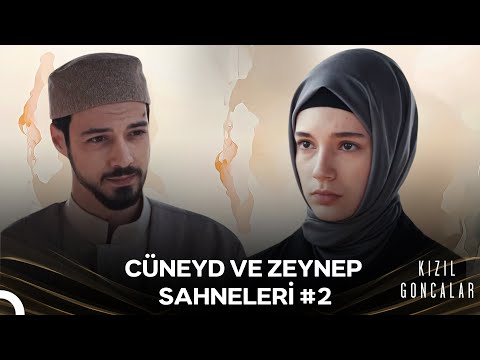 Cüneyd ve Zeynep Sahneleri #2 - Kızıl Goncalar