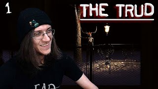 DEMONS DON'T FOLLOW RULES - The Trud (Part 1)