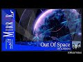 Out Of Space  (Official Version)