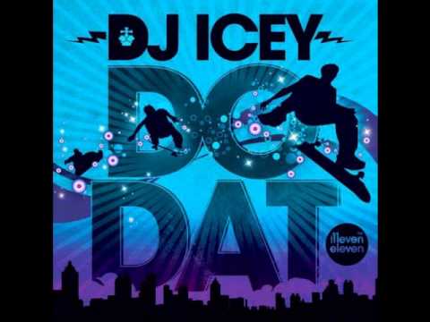 Dj Icey - Do Dat (Original Mix)