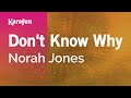 Don't Know Why - Norah Jones | Karaoke Version | KaraFun