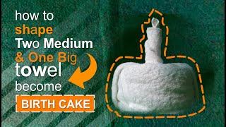 SIMPLE  BIRTHDAY CAKE  TOWEL DESIGN