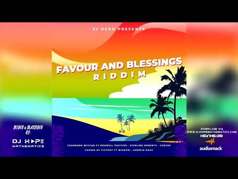 Favour And Blessings Riddim Mix (June 2022) - DJ Hope Mathematics [Wisdom, John Mark Wiggan & More]