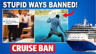 Dumbest Cruise Actions That Can Get You Banned From Cruising Forever!