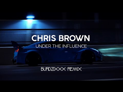Chris Brown - Under The Influence (Slap House Remix) | prod.burdzixxx