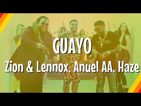 Zion & Lennox, Anuel AA, Haze - Guayo (Lyric Video) | CantoYo