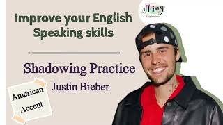 🎧 Shadowing Practice with Justin Bieber – Boost Your Accent, Fluency & Confidence