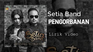 Download lagu Setia Band - Pengorbanan || Lirik Video mp3