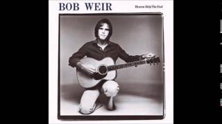 Bob Weir- I'll Be Doggone} Wrong Way Feeling 3.25.78