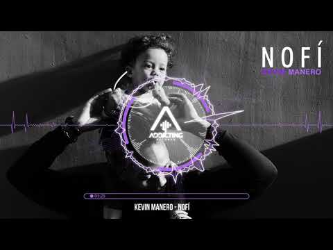 Kevin Manero - NOFÍ