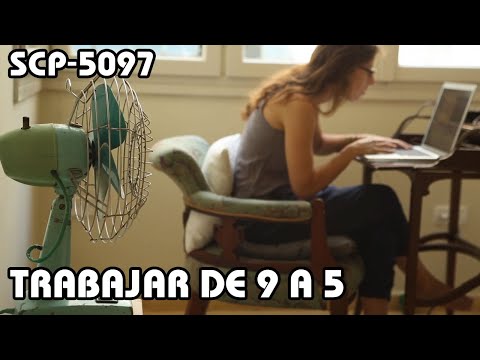 SCP-5097: Trabajar de 9 a 5 (Español Latino)