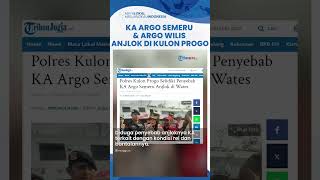 Penyebab Kecelakaan KA Argo Semeru dan KA Argo Wilis Anjlok di Kulon Progo, Begini Kata Polisi