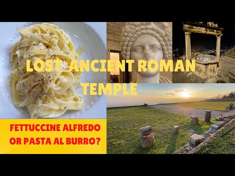 THE LOST TEMPLE OF THE ROMAN GODDESS FORTUNA | FETTUCCINE ALFREDO MADE FAMOUS BY TWO HOLLYWOOD STARS