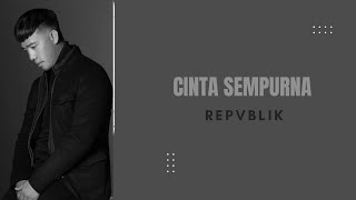 Download lagu Repvblik - Cinta Sempurna (Lirik Video) ~ Maafkanlah sayang aku belum bisa mp3