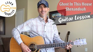 Ghost In This House - Shenandoah - Guitar Lesson | Tutorial