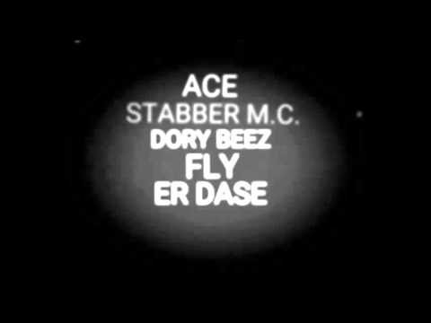 ACE x STABBER M.C. x DORYBEEZ x FLY x ER DASE